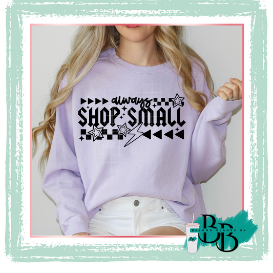 DTF- Always shop small- black