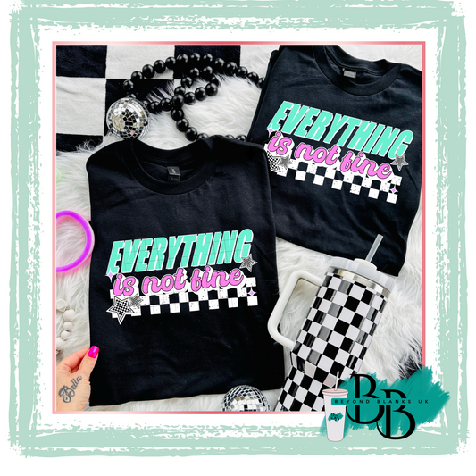 DTF- Everything is not fine white