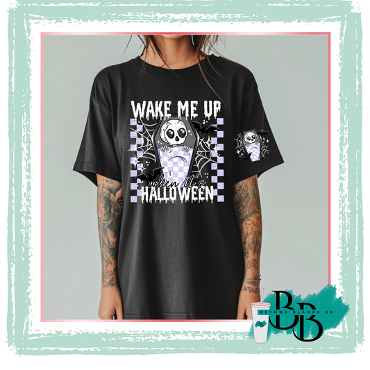DTF - Wake me up when its Halloween white- chest and sleeve