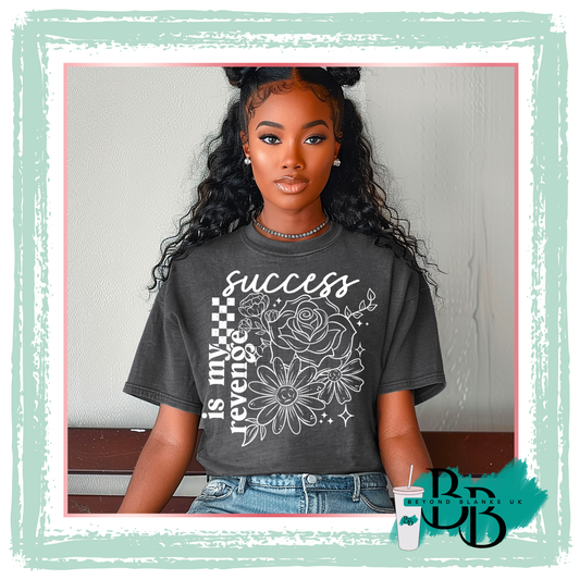 DTF Success is my revenge white
