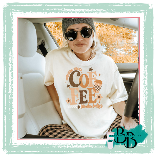 DTF- Coffee kinda helps