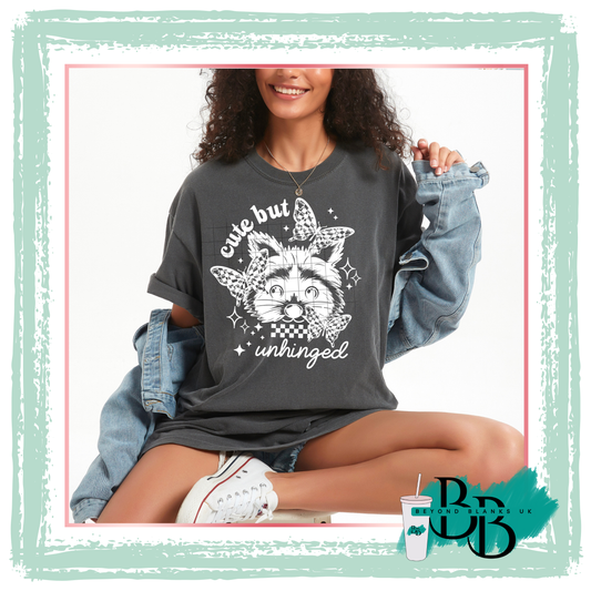 DTF- Cute but unhinged-white