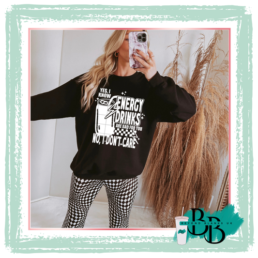 DTF- Energy drinks are bad for you- white