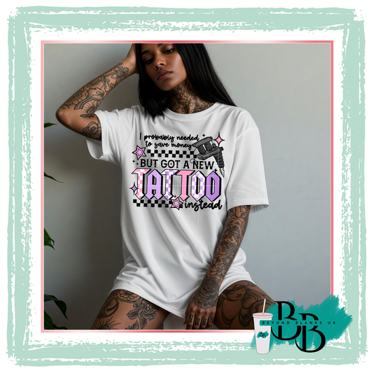 DTF- Got a new tattoo - black