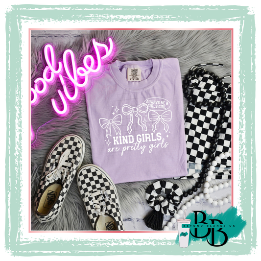 DTF- Kind girls pretty girls - White