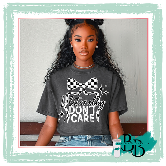 DTF- Literally don't care -white