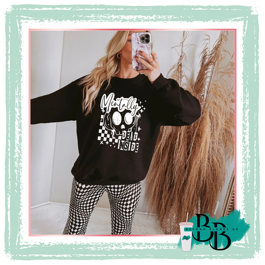 DTF- Mentally dead inside- white