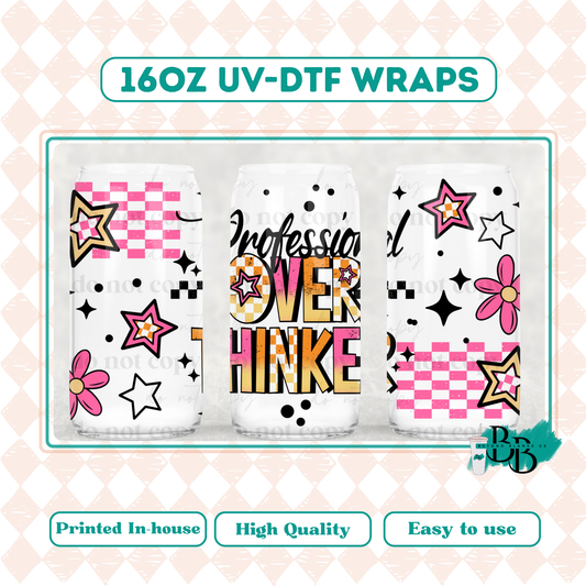 UVDTF 16oz wrap-Overthinker
