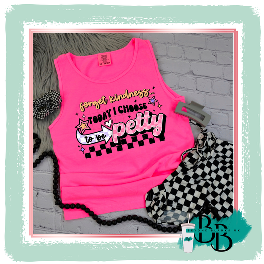 DTF-Today I choose petty