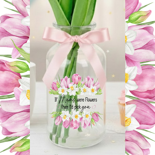 UVDTF-Mothers day- If Mummys were flowers